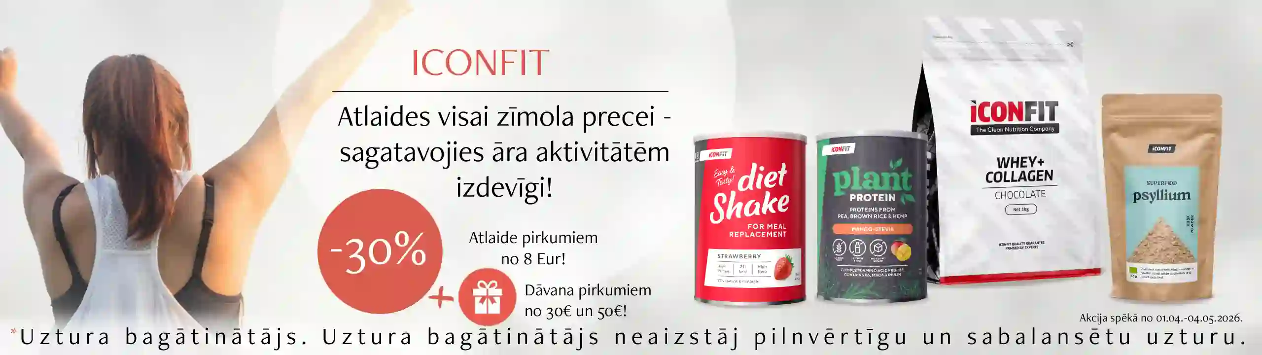 Atlaide visai Iconfit precei -30%, iepērkoties virs 8 eur!